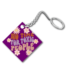 No time for toxic people Acrylic keychain- Square